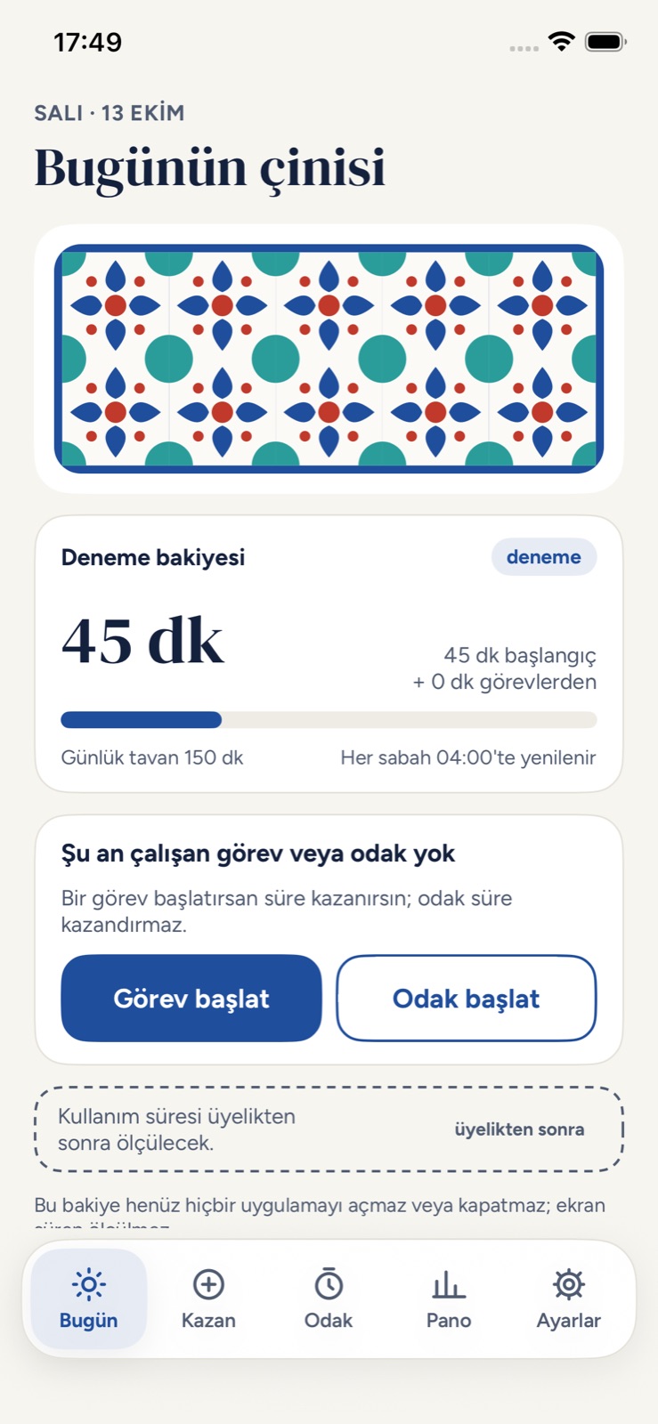 Denge'nin Bugün ekranı: Çini deseni, 45 dakikalık deneme bakiyesi ve görev başlatma düğmeleri